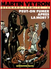 Bernard Lermite, tome 6 : Peut-on fumer après la mort ?