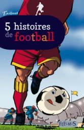 5 histoires de football