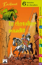 6 Histoires de chevalier : Le Chevalier maudit