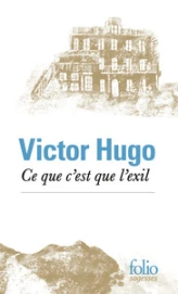 Ce que c'est que l'exil (précédé de) Pages écrites pendant l'exil