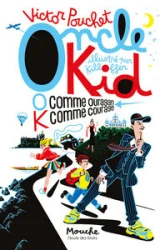 Oncle Kid: O comme ouragan, K comme courage