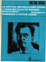 Le nouvel impérialisme russe. L'URSS est-elle socialiste?