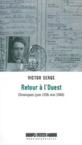 Retour à l'Ouest. Chroniques (Juin 1936-Mai 1940)