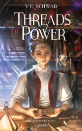 Threads of power, tome 1