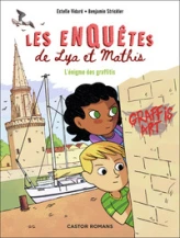 Les enquêtes de Lya et Mathis : L'énigme des graffitis