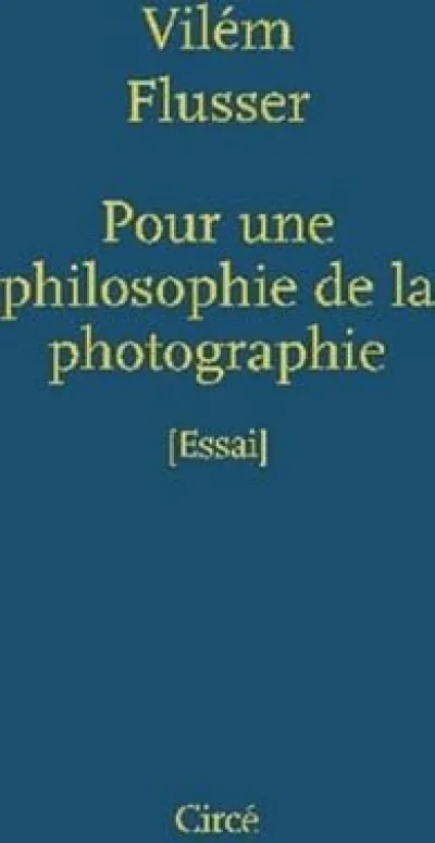 Pour une philosophie de la photographie