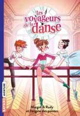 Les Voyageurs de la danse, tome 6 : Margot & Rudy et la naissance des pointes