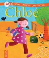 Mon prénom : Chloé (+ CD)