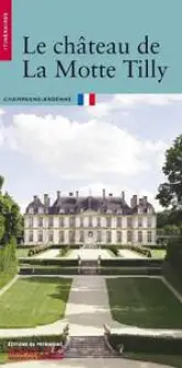 Le Château de la Motte-Tilly
