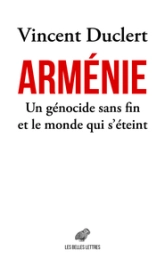 Arménie: Un génocide sans fin et le monde qui séteint