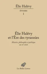 Élie Halévy et L'Ère des tyrannies