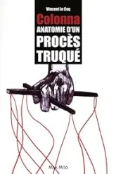 Colonna ; anatomie d'un procès truqué