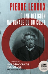 Pierre Leroux : D'une religion nationale ou du culte