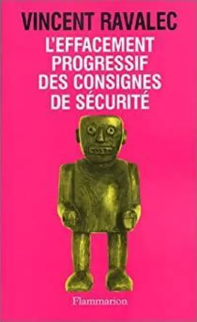 L'effacement progressif des consignes de sécurité
