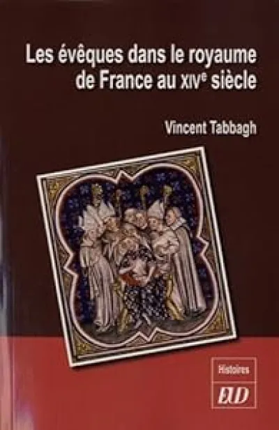 Les évêques dans le royaume de France au XIVe siècle