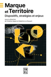 MARQUE ET TERRITOIRE. DISPOSITIFS, STRATEGIES ET ENJEUX