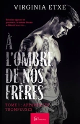 A l'ombre de nos frères, tome 1 : Apparence trompeuses