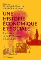 Une histoire économique et sociale: La France, de la Préhistoire à nos jours