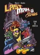 Lastman stories, soir de match