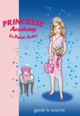 Princesse Academy, tome 17 : Princesse Marie garde le sourire