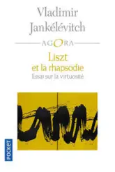 Liszt et la rhapsodie - Essai sur la virtuosité