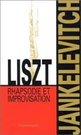 Liszt : Rhapsodie et improvisation