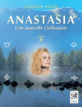 Anastasia, tome 8 : Une nouvelle civilisation