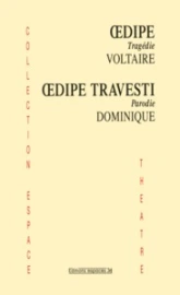 Oedipe - Oedipe travesti, parodie de Dominique