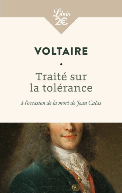 Traité sur la tolérance: À l'occasion de la mort de Jean Calas