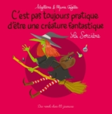 C'est pas toujours pratique d'être une créature fantastique, tome 4 : Le Dragon
