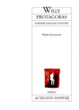 Willy Protagoras : Enfermé dans les toilettes