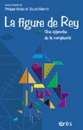 La Figure de Rey : Une approche de la complexité