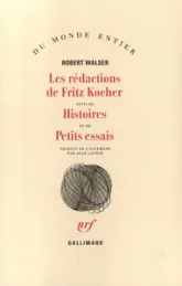 Les rédactions de Fritz Kocher, suivi de Histoires et de Petits essais