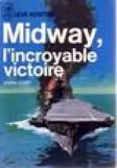 Midway, l'incroyable victoire