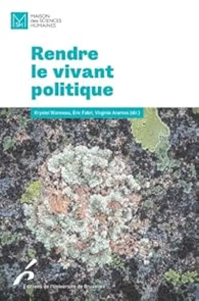 Rendre le vivant politique