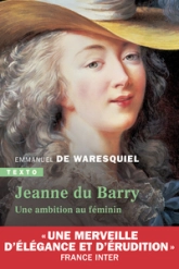 Jeanne du Barry: Une ambition au féminin