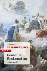 Penser la Restauration 1814-1830