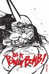 Do A Power Bomb / Edition spéciale
