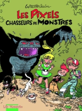 Les pixels, tome 1 : Les Pixels chasseurs de monstres