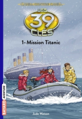 Les 39 clés - Cahill contre Cahill, tome 1 : Mission Titanic