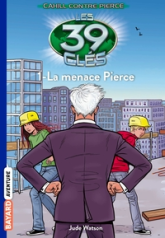 Les 39 clés - Cahill contre Pierce, tome 1 : La menace Pierce