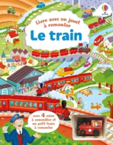 Le train : Avec jouet à remonter