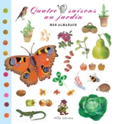 Quatre saisons au jardin. Mon almanach