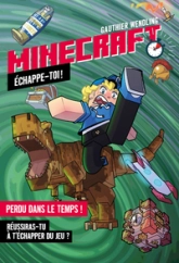 Minecraft - Échappe-toi ! Perdu dans le temps ! - Livre dont tu es le héros Minecraft - Livre jeu Minecraft - Escape game dans un roman jeu vidéo - 404 Éditions