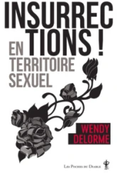 Insurrections ! En territoire sexuel