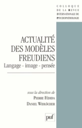 Actualité des modèles freudiens