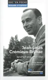 Jean-Louis Crémieux-Brilhac - Servir la France, servir l'Etat