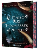 Le Royaume des corbeaux, tome 3 : La maison aux promesses ardentes