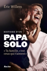 Histoire d'un papa solo: 'Ta famille, c'est ceux qui t'aiment