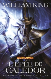 Tyrion et Teclis, tome 2 : L'Epée de Caledor
